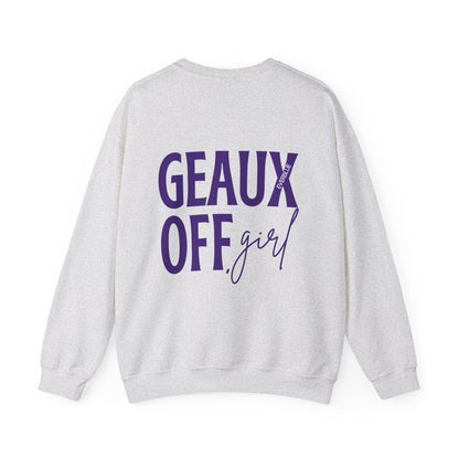 Geaux Off, Girl! Crewneck – Louisiana State University Gameda