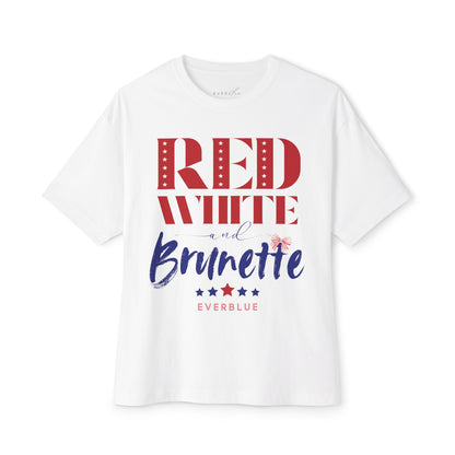 Red White and Brunette - 4th of July Oversized T-Shirt