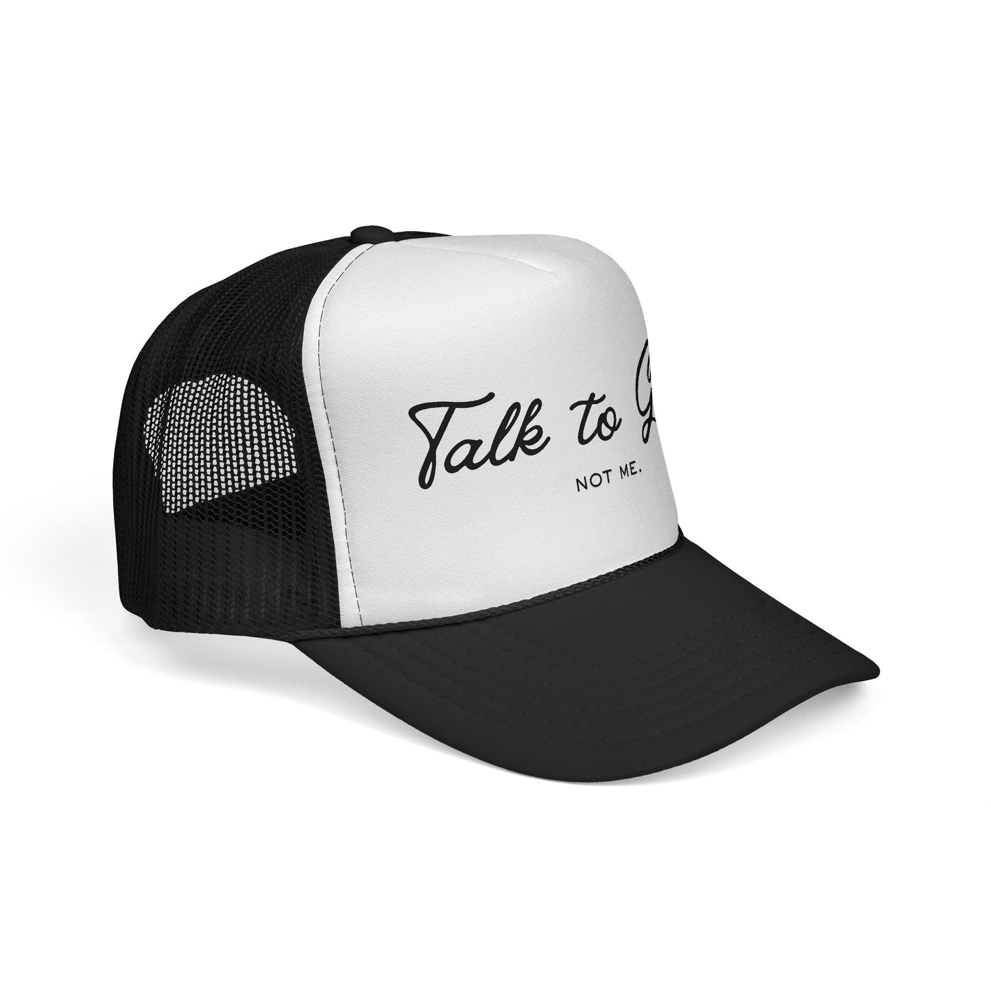 Talk to God. Not to Me. Hat – Sunday Collection