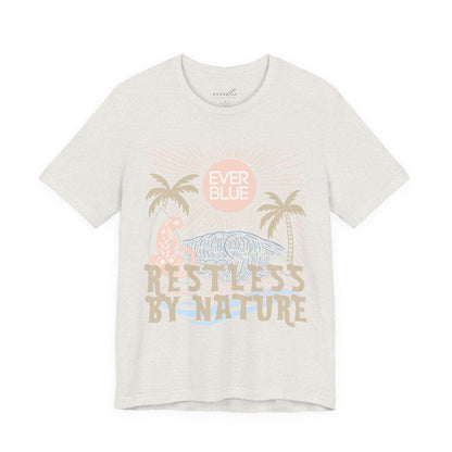 Restless by Nature Coastal Tee