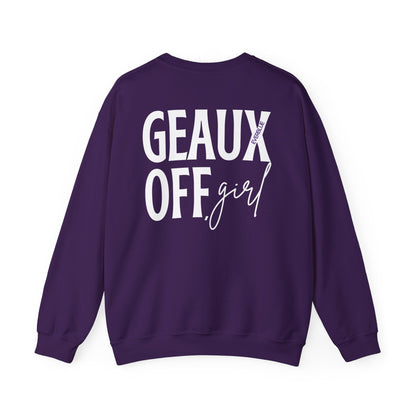 Geaux Off, Girl! Crewneck – Louisiana State University Gameda