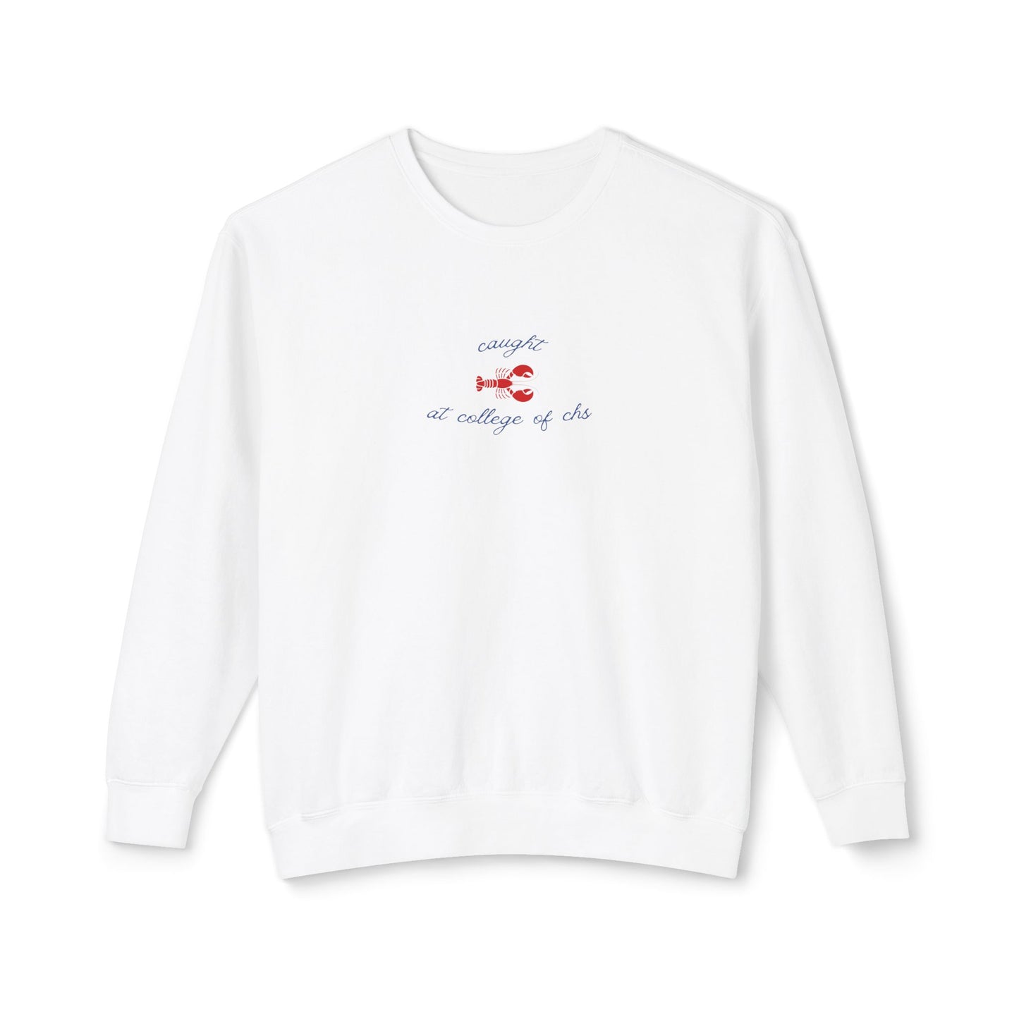 Caught at College of Charleston Lobster Crewneck