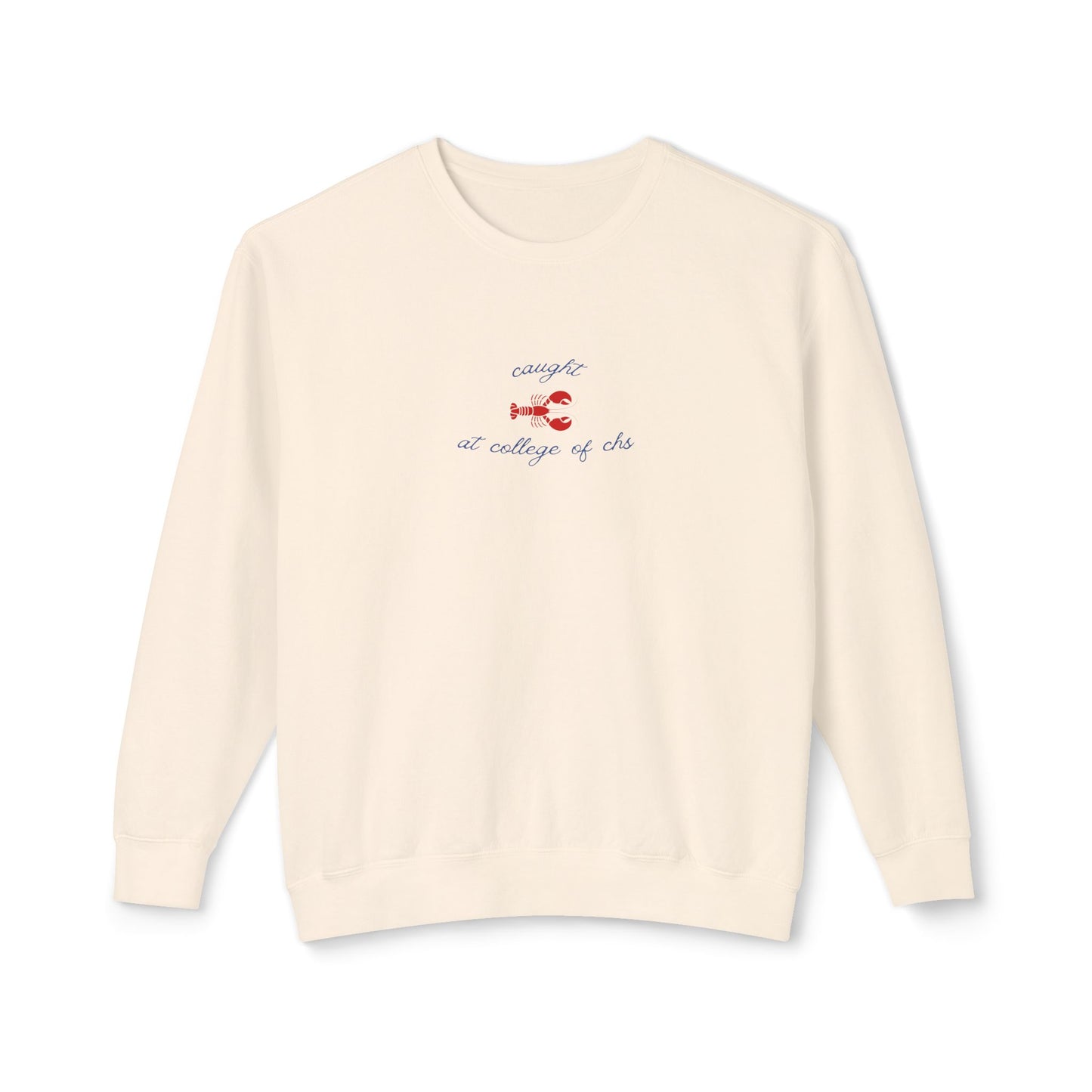 Caught at College of Charleston Lobster Crewneck