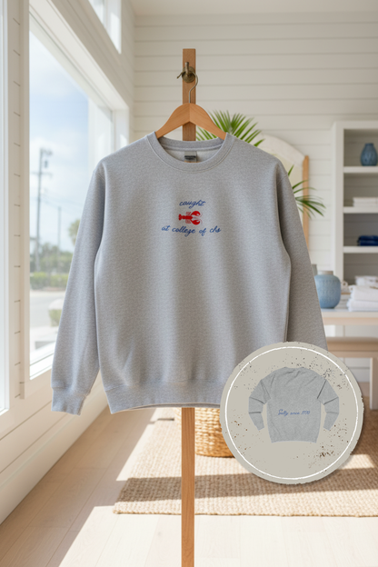 Caught at College of Charleston Lobster Crewneck