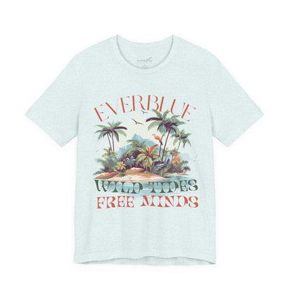Wild Tides, Free Minds Coastal Tee