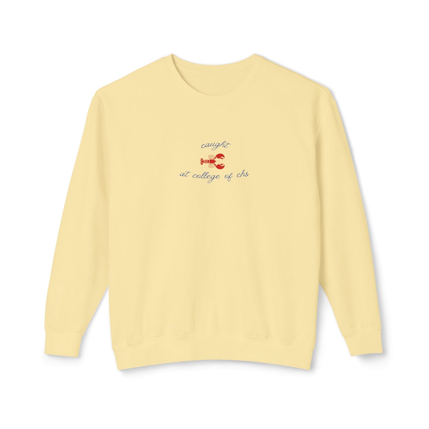 Caught at College of Charleston Lobster Crewneck