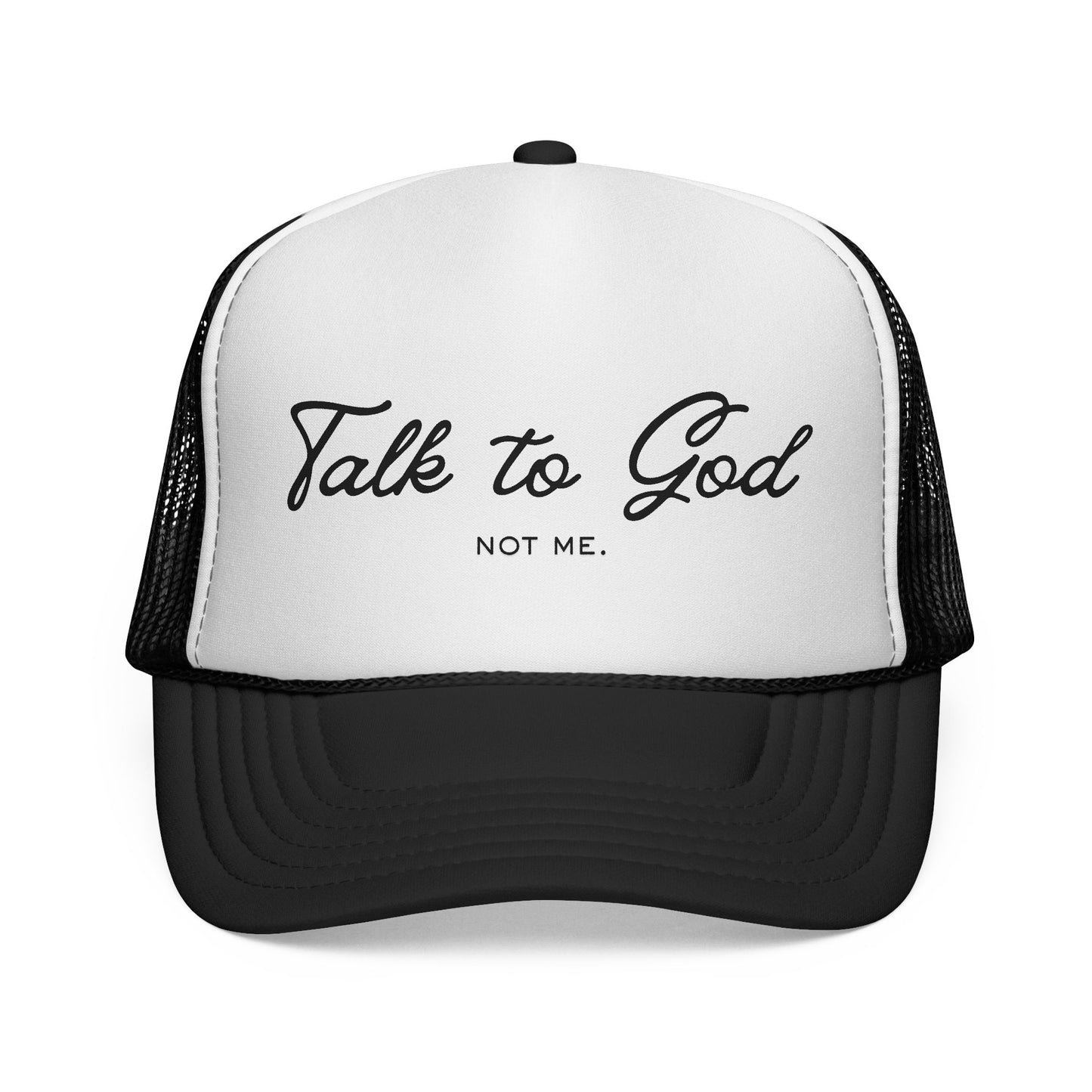 Talk to God. Not to Me. Hat – Sunday Collection